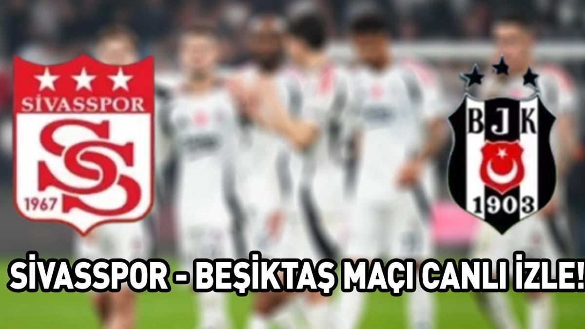 BEIN SPORTS 1 CANLI İZLE SİVASSPOR BEŞİKTAŞ MAÇI | Süper Lig Sivasspor Beşiktaş maçı BeIN Sports 1 canlı yayını ŞİFRESİZ mi?