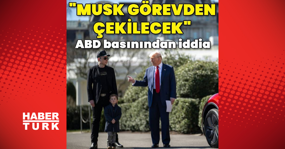 ABD basını: Trump Musk’ın görevden çekileceğini söyledi